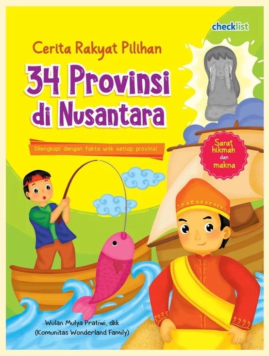 Cerita Rakyat Pilihan 34 Provinsi Di Nusantara
